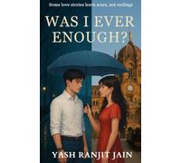 WAS I EVER ENOUGH?: Some love stories leave scars, not endings