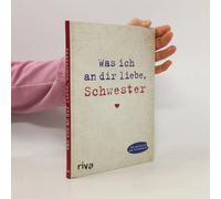 Was Ich An Dir Liebe, Schwester