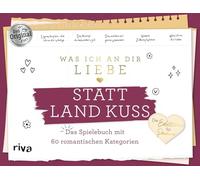 Was ich an dir liebe - Statt Land Kuss: Das Spielebuch mit 60 romantischen Kategorien | Die Paar-Edition | Das Original. Klassiker Stadt Land Fluss für Verliebte, Ehepaar, Partnerin