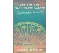 Was ich dir noch sagen wollte... Gespräche mit der anderen Seite