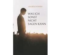 Was Ich Sonst Nicht Sagen Kann