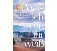 Was ich von ihr weiß | Jean-Baptiste Andrea Jean-Baptiste Andrea (Auteur)