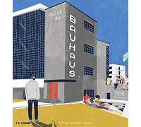 Was ist das Bauhaus? Kinder entdecken das Bauhaus Dessau