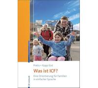 Was ist ICF?: Eine Orientierung für Familien in einfacher Sprache