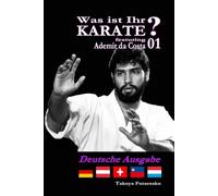 Was ist Ihr KARATE? 01 featuring Ademir Da Costa: Deutsche Ausgabe