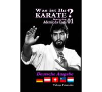 Was ist Ihr KARATE? 01 featuring Ademir Da Costa: Deutsche Ausgabe