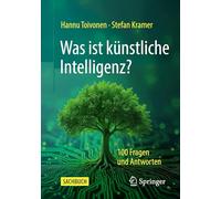 Was Ist Künstliche Intelligenz?: 100 Fragen Und Antworten