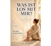 Was ist los mit mir?: Für Tage, an denen alles zu viel wird.