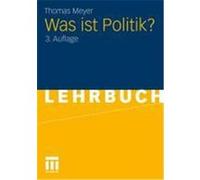 Was ist Politik? Meyer, Thomas (Auteur)