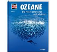WAS IST WAS Band 143 Ozeane. Die Meere erforschen und schützen