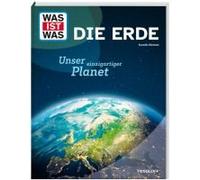 Was Ist Was Die Erde. Unser Einzigartiger Planet