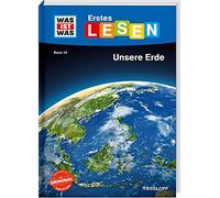 WAS IST WAS Erstes Lesen Band 10. Unsere Erde: Spannendes Sachwissen rund um unseren Heimatplaneten