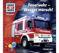 Was Ist Was – Feuerwehr – Wasser Marsch! – CD – Tessloff