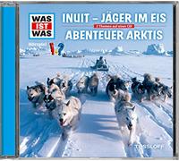 Was Ist Was Folge 64: Inuit - Jäger im Eis / Abenteuer Arktis (CD)