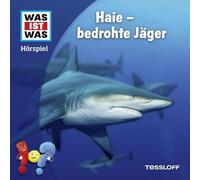 Was Ist Was – Haie – Bedrohte Jäger (CD)