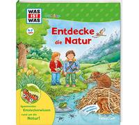 WAS IST WAS Junior Entdecke die Natur: Was wächst im Wald? Welche Tiere leben im Gebirge? Gibt es wilde Tiere in der Stadt?
