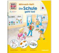 WAS IST WAS Junior Mitmach-Heft Die Schule geht los!