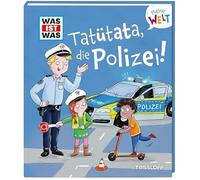 WAS IST WAS Meine Welt Band 15 Tatütata, die Polizei!