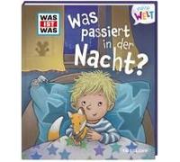 Was Ist Was Meine Welt Band 3 Was Passiert In Der Nacht?