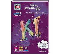 WAS IST WAS Naturwissenschaften easy! Schlau, schlauer, KI? Künstliche Intelligenz erleben