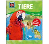 WAS IST WAS Sticker-Atlas Tiere: Über 100 Sticker, Infos zu Tierwanderungen, bedrohten Tierarten und Tierrekorden