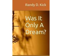 Was It Only A Dream?