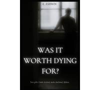 Was It Worth Dying For?