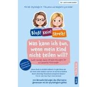 Was Kann Ich Tun, Wenn Mein Kind Nicht Teilen Will?