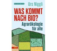 Was kommt nach Bio? Agrarökologie für alle