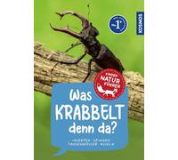 Was krabbelt denn da? Kindernaturführer: Insekten, Spinnen, Tausendfüsser, Asseln