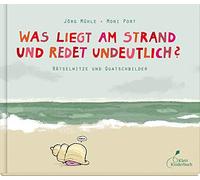 Moni Port Jörg Was liegt am Strand und redet undeutlich?: Rätselwitze u (Relié)