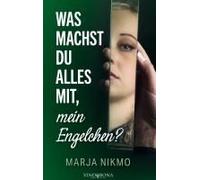 Was Machst Du Alles Mit, Mein Engelchen?