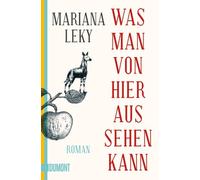 Was man von hier aus sehen kann [German] by Leky, Mariana [Paperback] NEUF