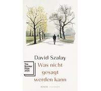 Was nicht gesagt werden kann: Roman | Gewinner des Booker Prize 2025