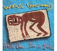 Was Not Was - Hello Dad I'm in Jail