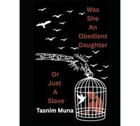 Was She an Obedient Daughter or Just a Slave