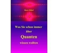 Was Sie Schon Immer Über Quanten Wissen Wollten