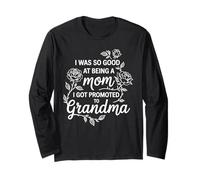 Was So Good Mom Promoted to Grandma New Grandma Mother's Day Manche Longue