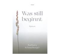 Was still beginnt - Schneeberger Barbara - edition keiper - ebook (ePub) - Livre