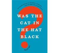 Was the Cat in the Hat Black - Nel Philip University Distinguished Professor of English University Distinguished Professor of English Kansas State Univers Nel Philip University Distinguished Professor