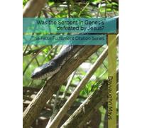 Was the Serpent in Genesis defeated by Jesus?: The False Fulfillment Citation Series