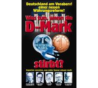 Was tun, wenn die D-Mark stirbt? [VHS]