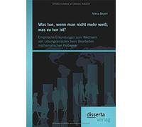 Was Tun, Wenn Man Nicht Mehr Weiß, Was Zu Tun Ist? Empirische Erkundungen Zum Wechseln Von Lösungsanläufen Beim Bearbeiten Mathematischer Probleme
