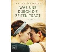 Was Uns Durch Die Zeiten Trägt