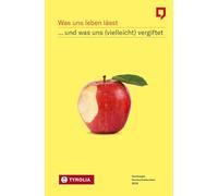 Was uns leben lässt ... und was uns (vielleicht) vergiftet: Im Auftrag des Direktoriums der Salzburger Hochschulwochen als Jahrbuch herausgegeben von Martin Dürnberger