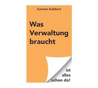 Was Verwaltung braucht: ist alles schon da!