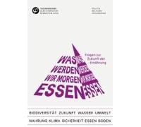 Was Werden Wir Morgen Essen? Fragen Zur Zukunft Der Ernährung
