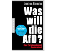 Was will die AfD?: Eine Partei verändert Deutschland - Erweiterte und aktualisierte Neuausgabe - "Das Standardwerk." Robin Alexander