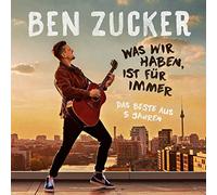Ben Zucker – Was Wir Haben, Ist Für Immer (das Beste) – Import – Universal Music Group