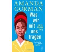 Was Wir Mit Uns Tragen - Call Us What We Carry: Zweisprachige Ausgabe